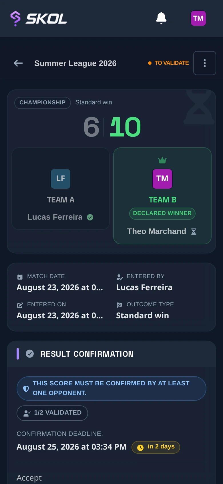 A reported match waiting for the opponent to accept or dispute the score
